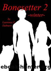 Bonesetter 2 -Winter- by Dahners Laurence E