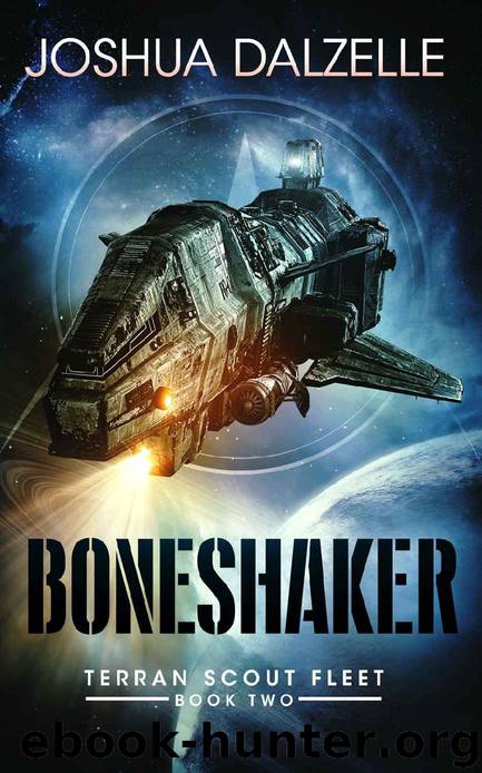 Boneshaker: Terran Scout Fleet, Book 2 by Joshua Dalzelle