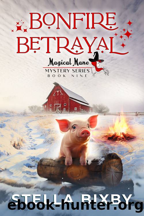Bonfire Betrayal: A Magical Mane Mystery (Magical Mane Mystery Series Book 9) by Stella Bixby