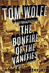 Bonfire of the Vanities by Tom Wolfe