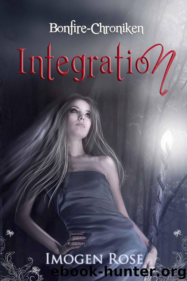 Bonfire-Chroniken - Integration: Bonfire Academy Band 2 (German Edition) by Rose Imogen