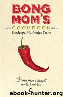 Bong Mom's Cookbook by Sandeepa Datta Mukherjee
