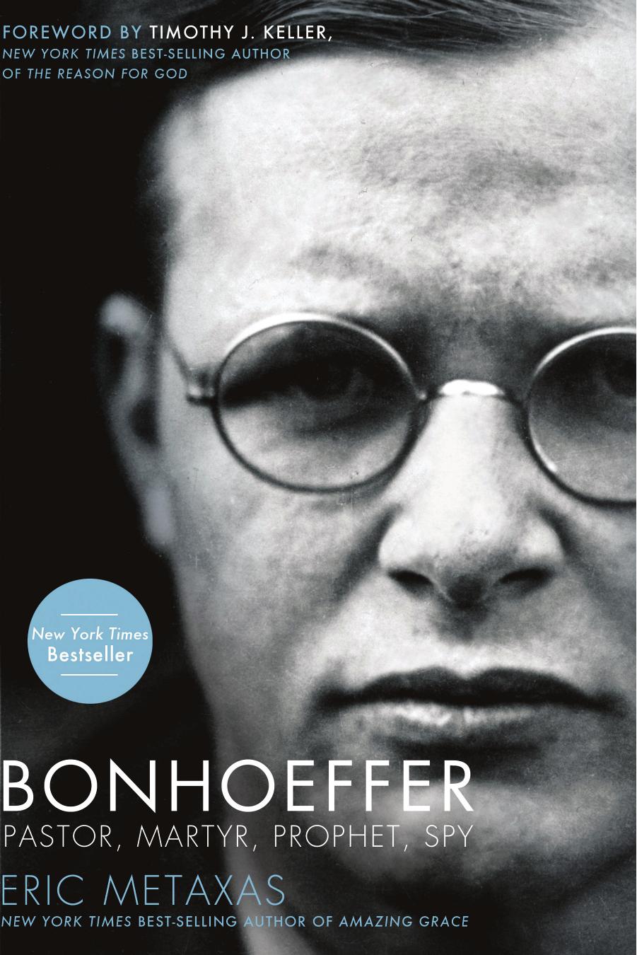 Bonhoeffer : pastor, martyr, prophet, spy : a Righteous Gentile vs. the Third Reich by Bonhoeffer Dietrich; Hitler Adolf; Hitler Adolf; Metaxas Eric; Bonhoeffer Dietrich