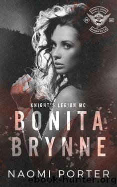Bonita Brynne: Torrid Love Duet 2 (Knight's Legion MC Book 10) by Naomi Porter