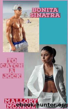 Bonita Sinatra: To Catch a Jock by Mallory Monroe