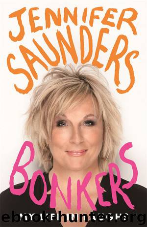 Bonkers: My Life in Laughs by Saunders Jennifer