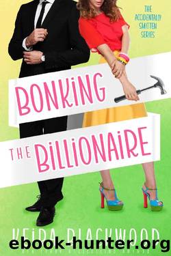 Bonking the Billionaire: A billionaire amnesia romantic comedy (Accidentally Smitten) by Keira Blackwood