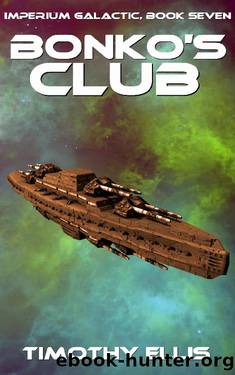Bonko's Club (Imperium Galactic Book 7) by Timothy Ellis