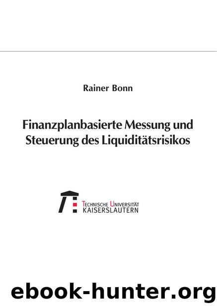 Bonn by Finanzplanbasierte Messung und Steuerung des Liquiditätsrisikos (9783896444226)