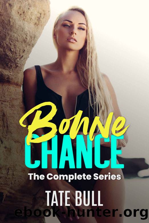 Bonne Chance: The Complete Series: A Contemporary Harem Adventure by Bull Tate