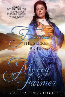 Bonnie: The Secret Bride (The Brides of Paradise Ranch (Sweet Version) Book 8) by Merry Farmer