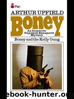 Bony - 25 - Bony and The Kelly Gang by Arthur W. Upfield
