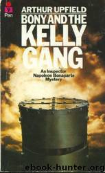 Bony and the Kelly Gang by Arthur Upfield
