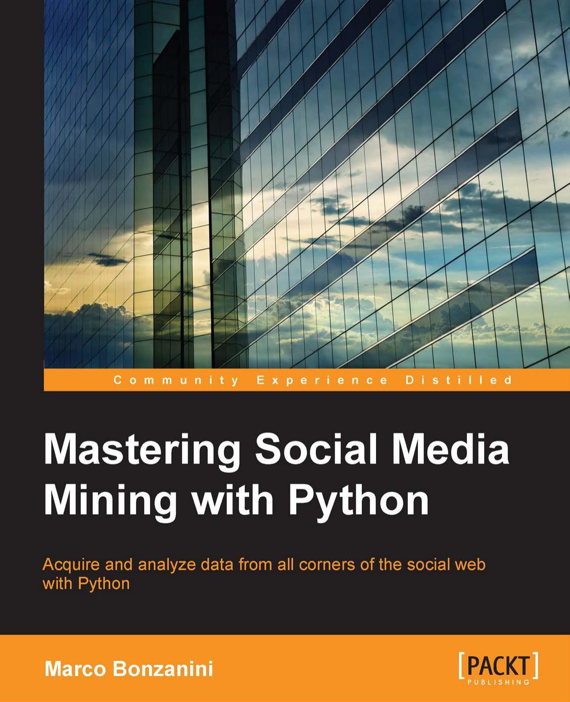 Bonzanini M. - Mastering Social Media Mining with Python by 2016