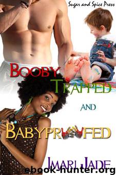 Booby Trapped and Baby Proofed