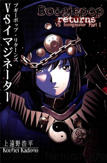 Boogiepop Returns VS Imaginator Part 1 by Kadono Kouhei