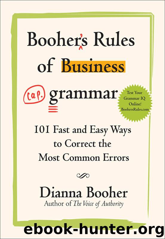 Booher's Rules of Business Grammar: 101 Fast and Easy Ways to Correct the Most Common Errors by Dianna Booher