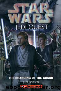 Book 09 - The Changing of the Guard by Jude Watson