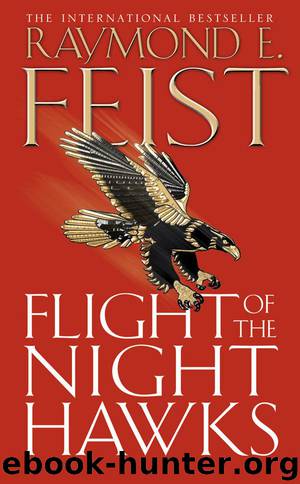 Book 1 - Flight of the Nighthawks by Raymond E. Feist