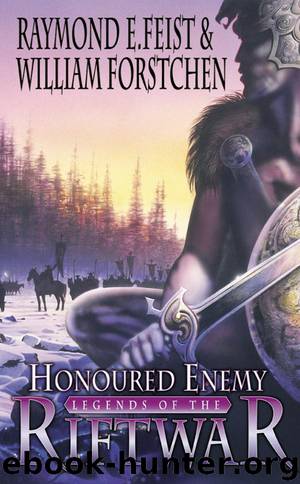 Book 1 - Honoured Enemy by Raymond E. Feist & William R. Forstchen