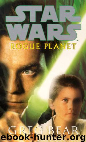 Book 1 - Rogue Planet by Greg Bear