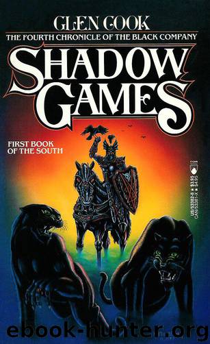 Book 1 - Shadow Games by Glen Cook