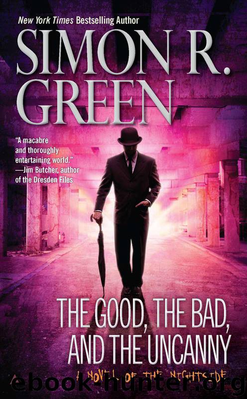 Book 10 - The Good, the Bad, and the Uncanny by Simon R. Green