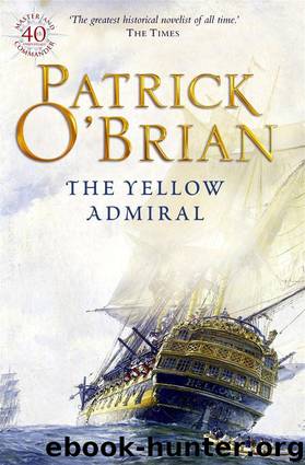 Book 18 - The Yellow Admiral by Patrick O'Brian