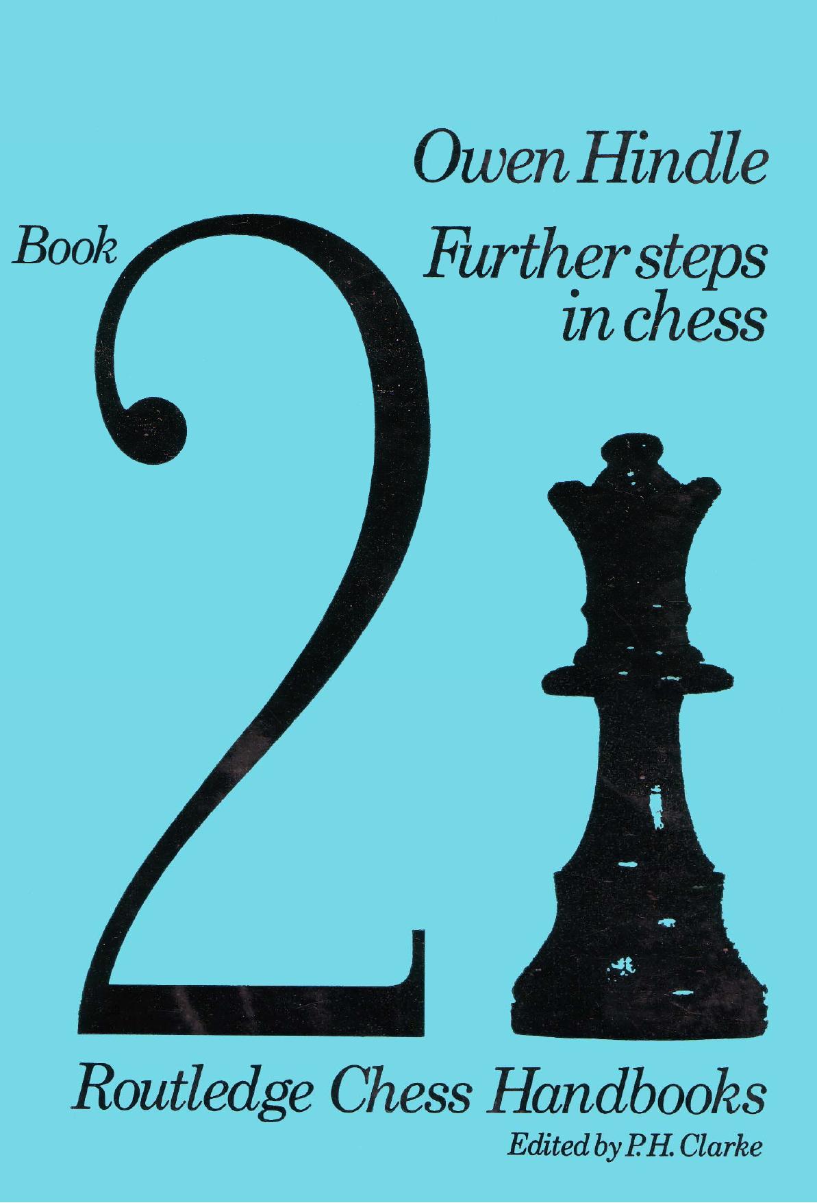 Book 2 - Further steps in chess by Hindle O
