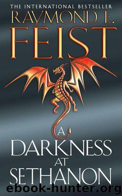 Book 3 - A Darkness at Sethanon by Raymond E. Feist
