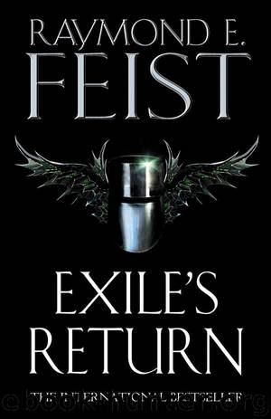 Book 3 - Exile's Return by Raymond E. Feist