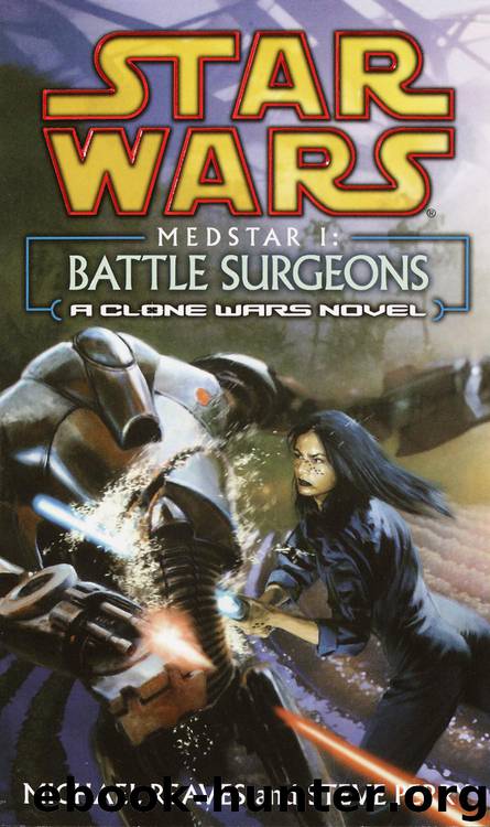 Book 4 - Medstar I - Battle Surgeons by Michael Reaves