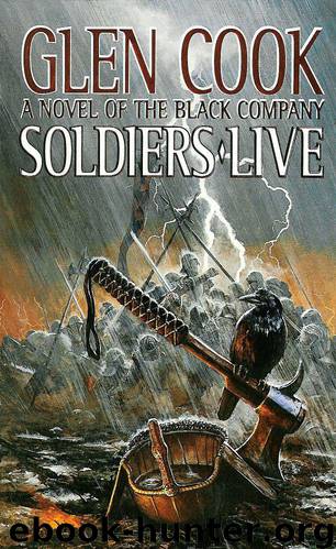 Book 4 - Soldiers Live by Glen Cook