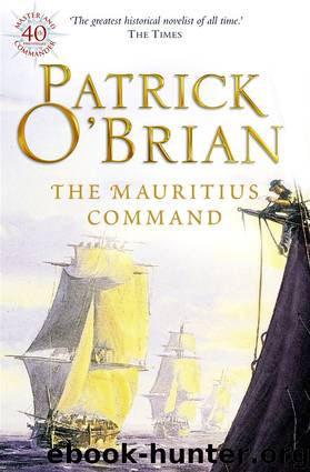 Book 4 - The Mauritius Command by Patrick O'Brian