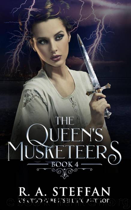 Book 4: The Queen's Musketeers, #4 by R. A. Steffan