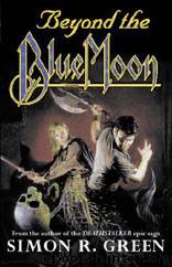 Book 7 - Beyond the Blue Moon by Simon R. Green