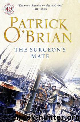 Book 7 - The Surgeon's Mate by Patrick O'Brian