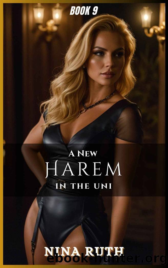 Book 9 - A New Harem in the Uni: A Kinky Romance Series (Harem in the University) by Ruth Nina