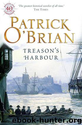 Book 9 - Treason's Harbour by Patrick O'Brian