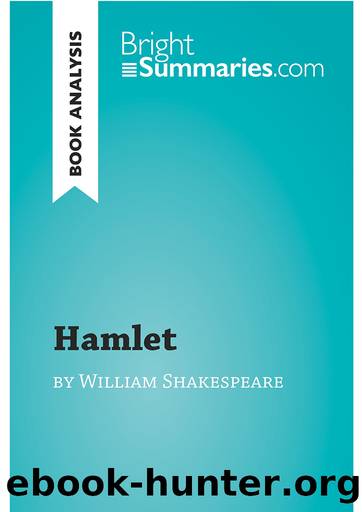 Book Analysis: Hamlet by William Shakespeare by Bright Summaries