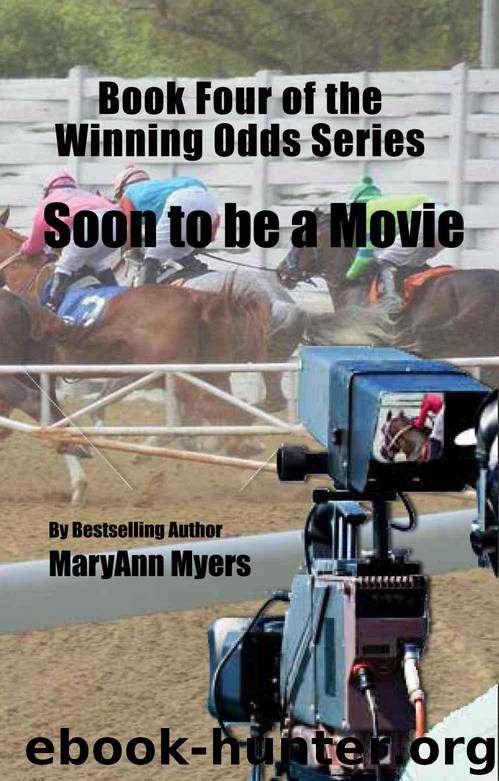 Book Four of the Winning Odds Series: Soon to be a Movie by Myers MaryAnn