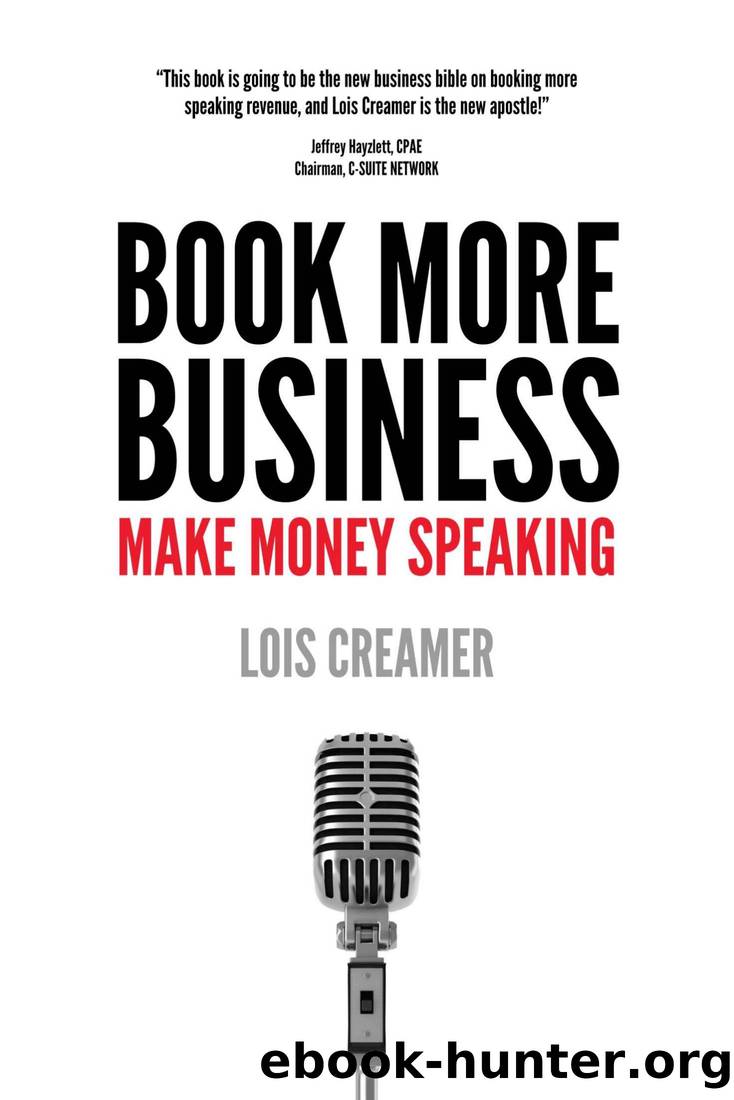 Book More Business: Make Money Speaking by Lois Creamer