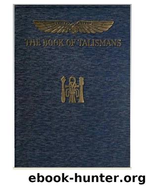 Book Of Talismans, Amulets And Zodiacal Gems by Thomas William