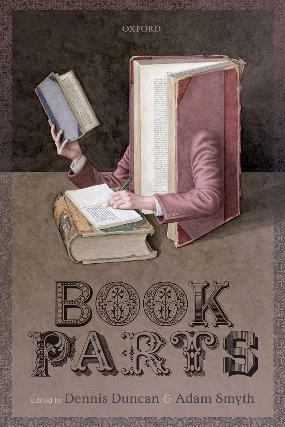 Book Parts by Dennis Duncan (editor) Adam Smyth (editor)