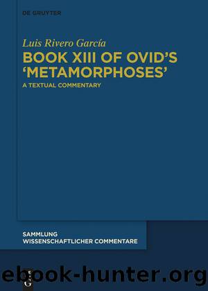 Book XIII of Ovidâs Metamorphoses by Luis Rivero García