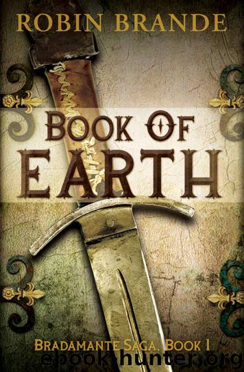 Book of Earth (The Bradamante Saga 1) by Robin Brande