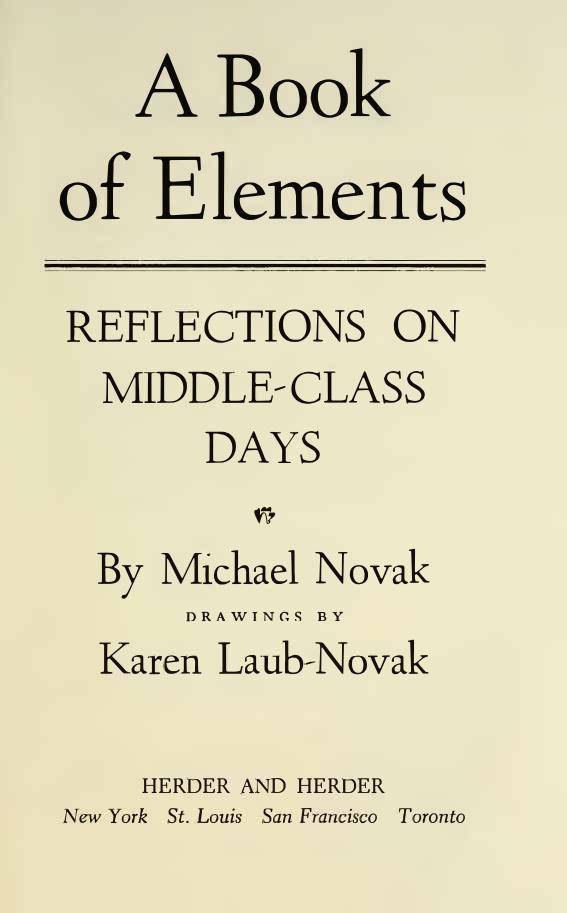 Book of Elements - Reflections on Middle-Class Days by Michael Novak