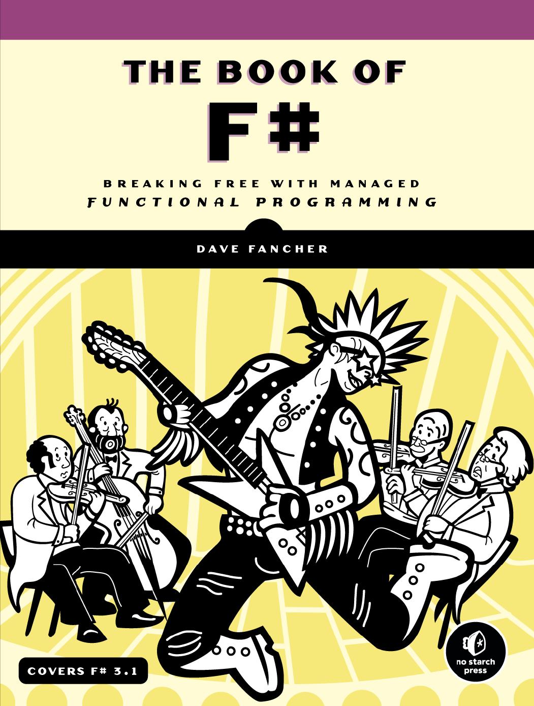 Book of F# Breaking Free with Managed Functional Programming by Unknown