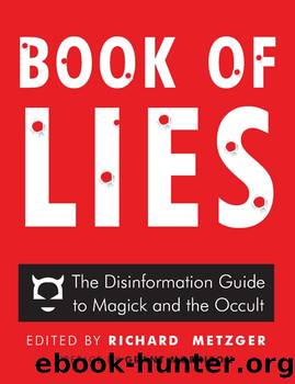 Book of Lies: The Disinformation Guide to Magick and the Occult (Disinformation Guides) by Richard Metzger