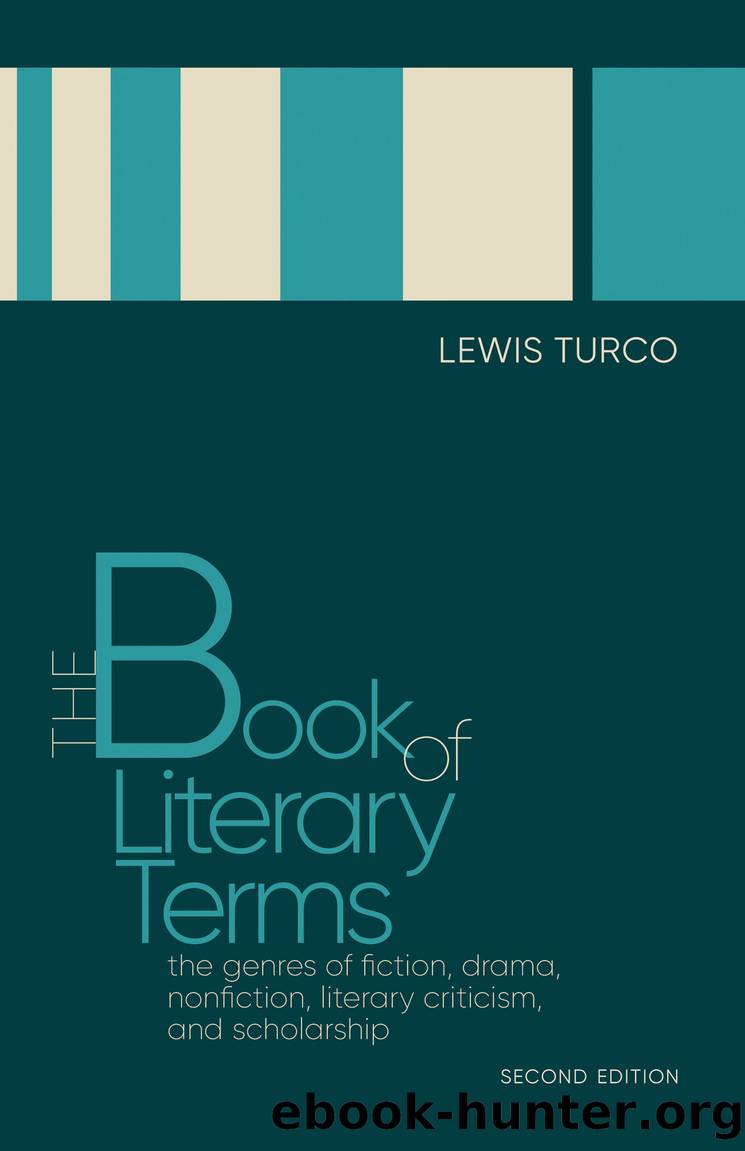 Book of Literary Terms : The Genres of Fiction, Drama, Nonfiction, Literary Criticism, and Scholarship (9780826361936) by Turco Lewis